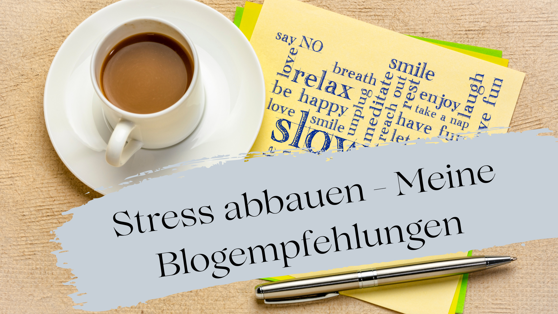 Read more about the article Stress abbauen – Meine besten Blogempfehlungen in 2023