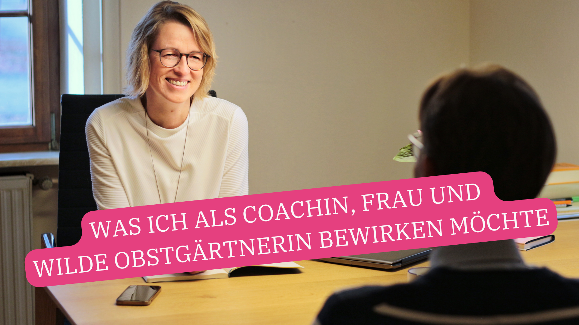 Read more about the article Was ich als Coachin, Frau und wilde Obstgärtnerin bewirken möchte